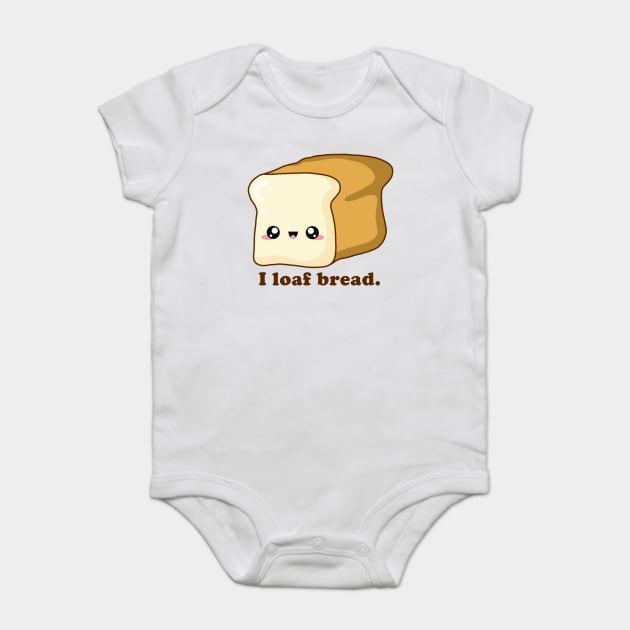 Punny I loaf bread, Kawaii Bread Baby Bodysuit by H. R. Sinclair